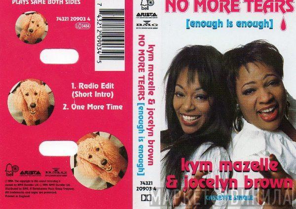 & Kym Mazelle  Jocelyn Brown  - No More Tears (Enough Is Enough)