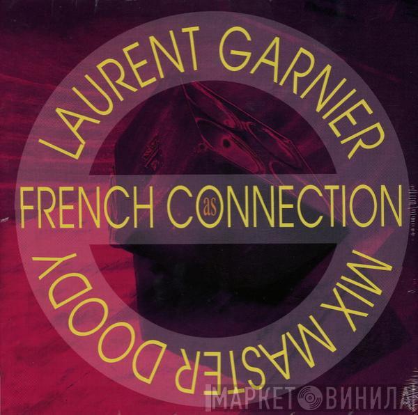 & Laurent Garnier  Mix Master Doody  - As French Connection