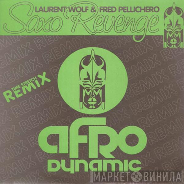 & Laurent Wolf  Fred Pellichero  - Saxo Revenge (Time Stretch Remix)