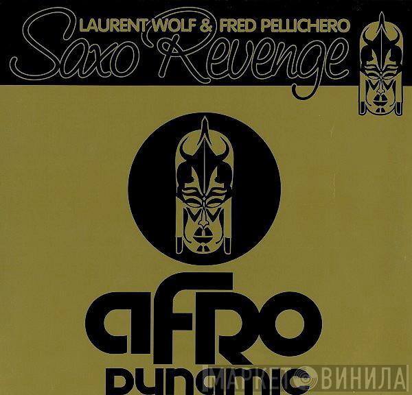 & Laurent Wolf  Fred Pellichero  - Saxo Revenge