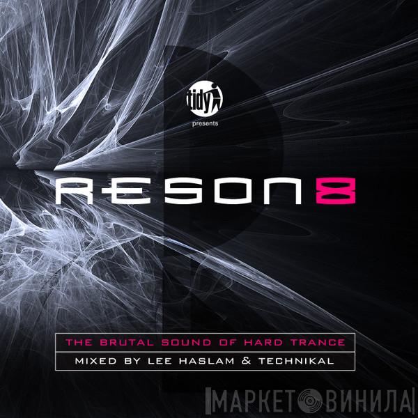 & Lee Haslam  Technikal  - Reson8