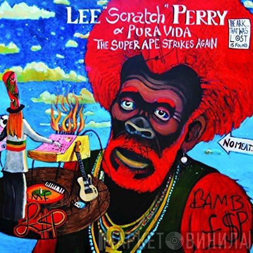 & Lee Perry  Pura Vida  - The Super Ape Strikes Again