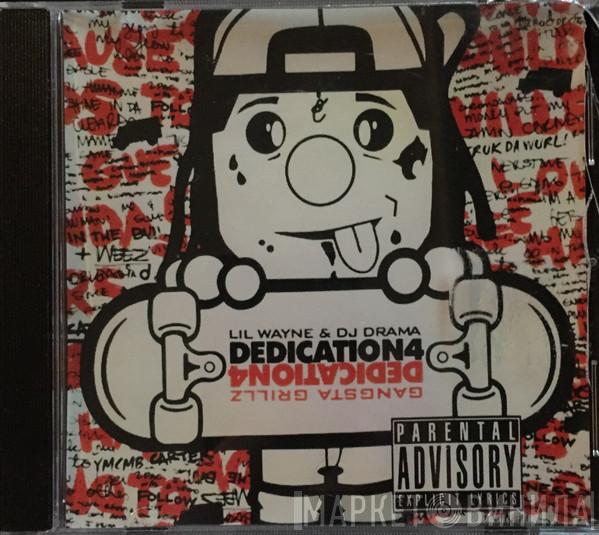 & Lil Wayne  DJ Drama  - Dedication 4
