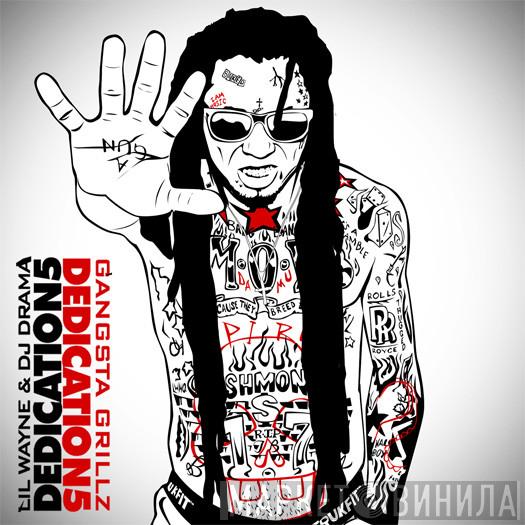 & Lil Wayne  DJ Drama  - Dedication 5