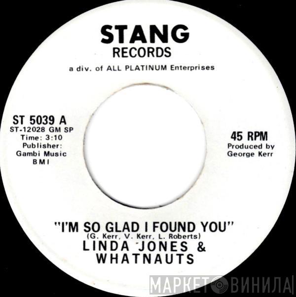 & Linda Jones  The Whatnauts  - I'm So Glad I Found You