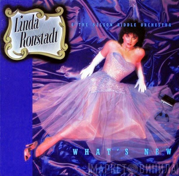 & Linda Ronstadt  Nelson Riddle And His Orchestra  - What's New