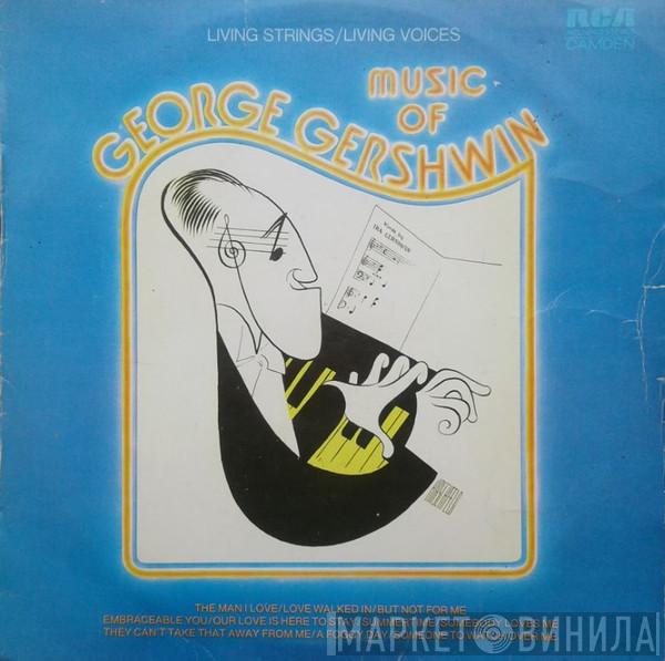 & Living Strings  Living Voices  - Music Of George Gershwin