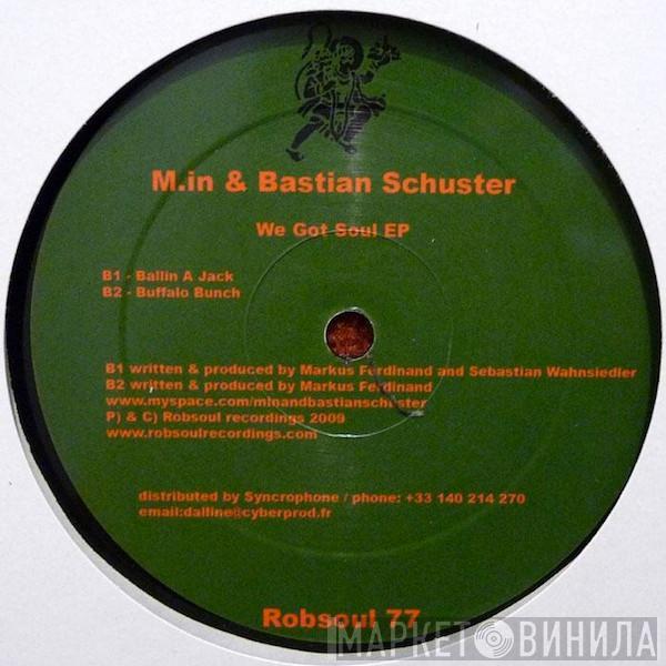 & M.in  Bastian Schuster  - We Got Soul EP