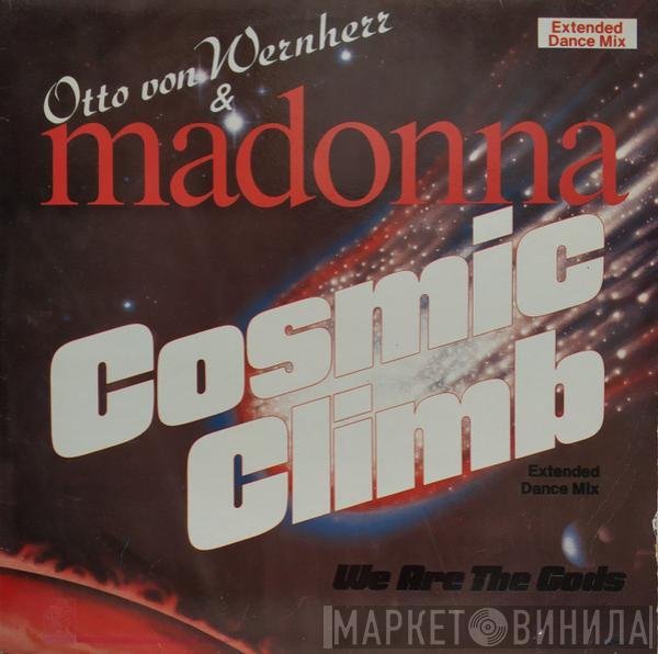 & Madonna  Otto Von Wernherr  - Cosmic Climb (Extended Dance Mix) / We Are The Gods