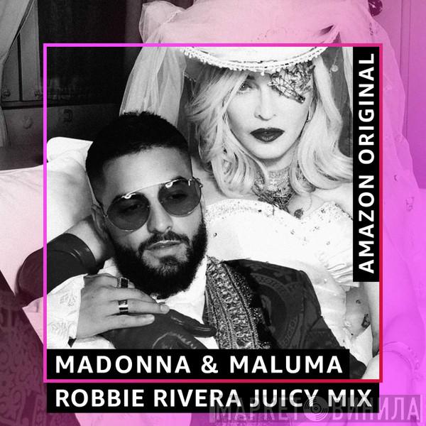 & Madonna  Maluma  - Medellín (Robbie Rivera Juicy Mix)