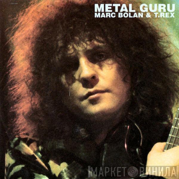 & Marc Bolan  T. Rex  - Metal Guru
