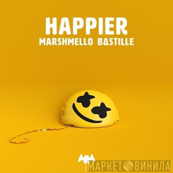 & Marshmello   Bastille   - Happier