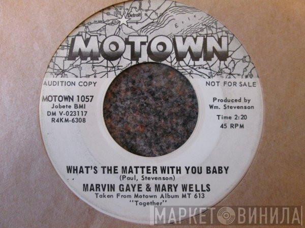 & Marvin Gaye  Mary Wells  - What's The Matter With You Baby / Once Upon A Time