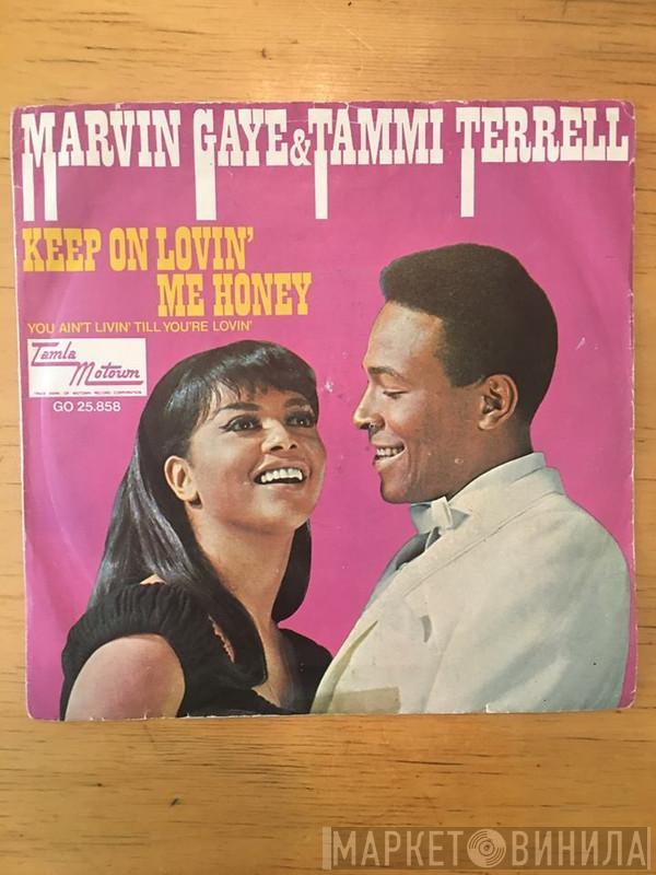 & Marvin Gaye  Tammi Terrell  - Keep On Lovin’ Me Honey / You Ain’t Livin’ Till You’re Lovin’