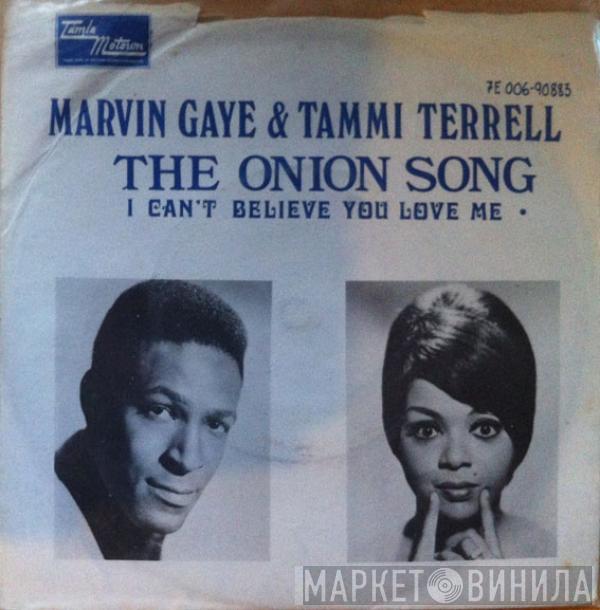 & Marvin Gaye  Tammi Terrell  - The Onion Song / I Can't Believe You Love Me