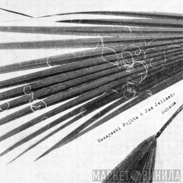 & Masayoshi Fujita  Jan Jelinek  - Schaum