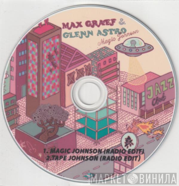 & Max Graef  Glenn Astro  - Magic Johnson / Tape Johnson