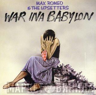 & Max Romeo  The Upsetters  - War Ina Babylon