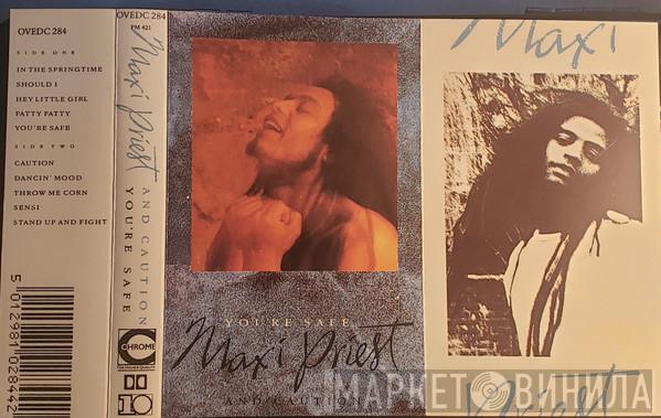 & Maxi Priest  Caution   - You're Safe