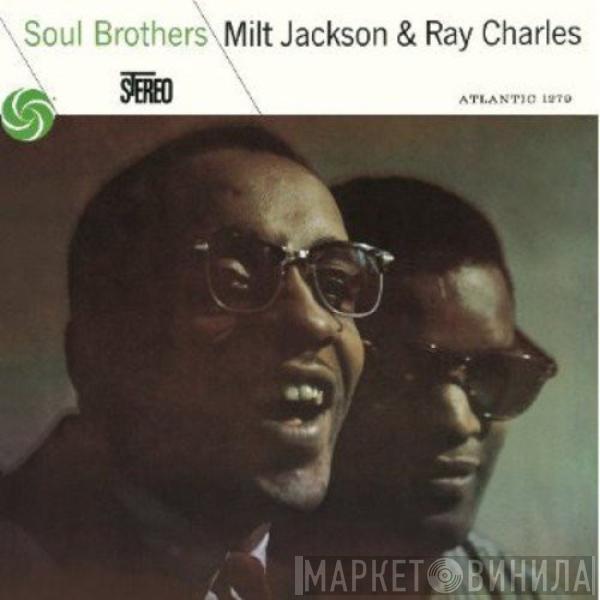 & Milt Jackson  Ray Charles  - Soul Brothers