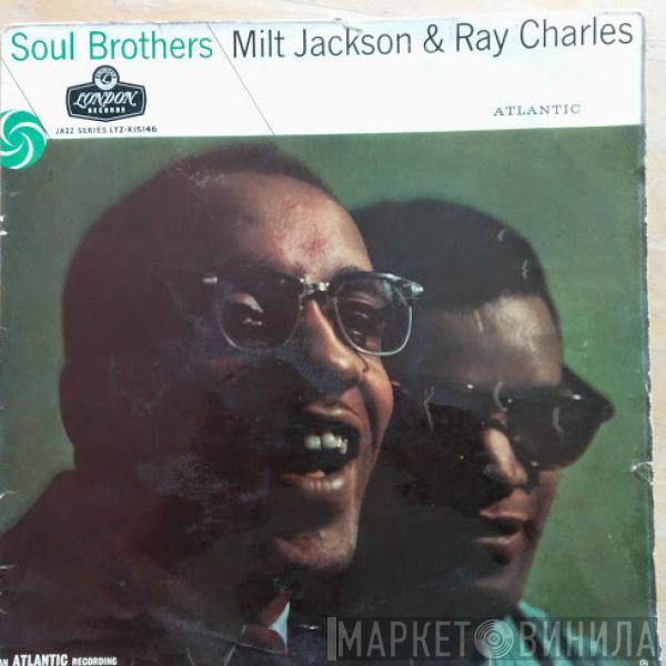 & Milt Jackson  Ray Charles  - Soul Brothers