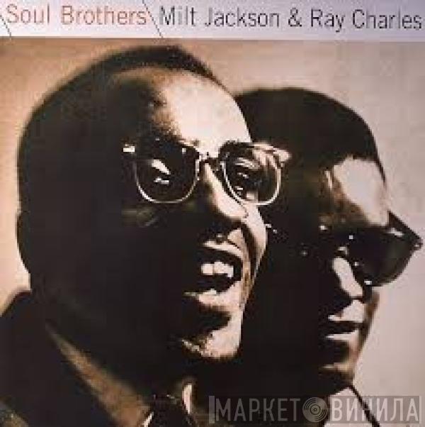 & Milt Jackson  Ray Charles  - Soul Brothers