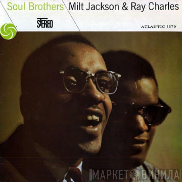 & Milt Jackson  Ray Charles  - Soul Brothers