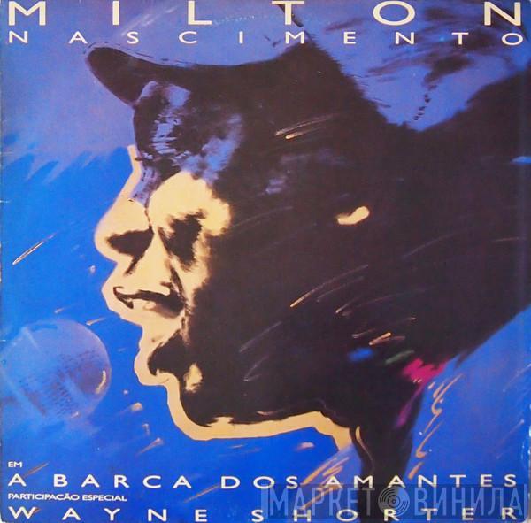 & Milton Nascimento  Wayne Shorter  - A Barca Dos Amantes