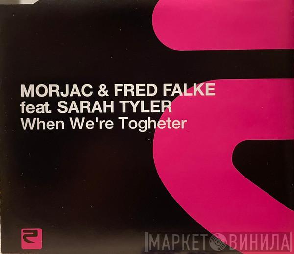 & Morjac Feat Fred Falke  Sarah Tyler  - When We’re Together