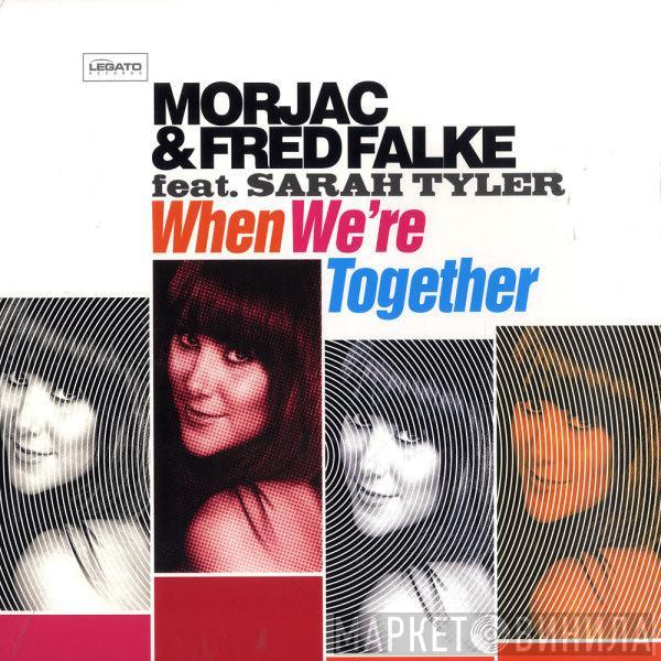 & Morjac Feat. Fred Falke  Sarah Tyler  - When We're Together