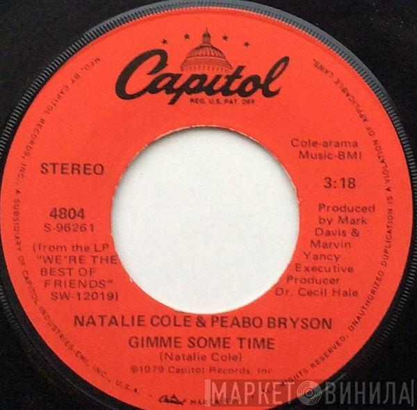 & Natalie Cole  Peabo Bryson  - Gimme Some Time / Love Will Find You