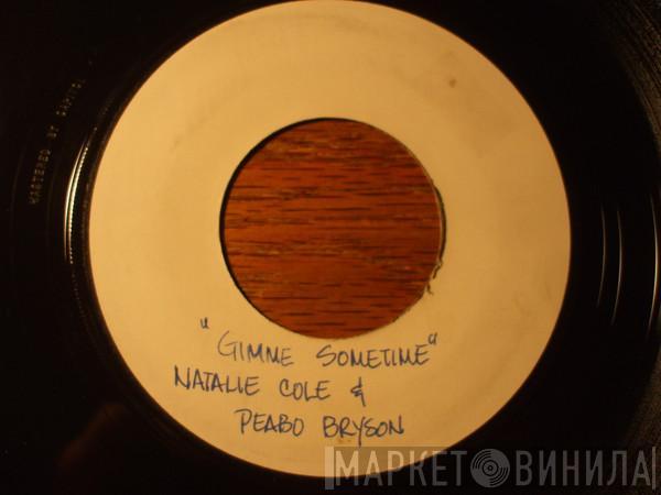 & Natalie Cole  Peabo Bryson  - Gimme Sometime