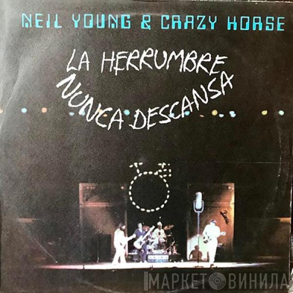 & Neil Young  Crazy Horse  - La Herrumbre Nunca Descansa