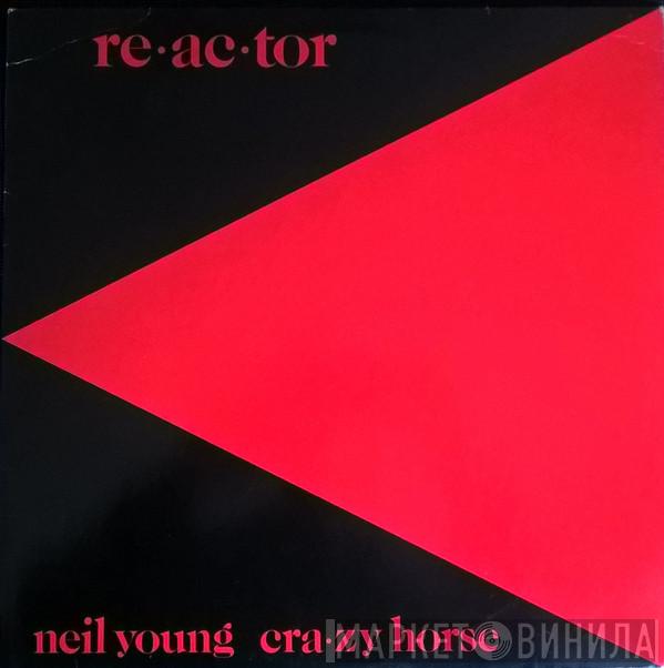 & Neil Young  Crazy Horse  - Reactor
