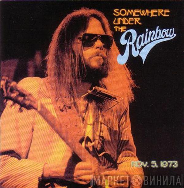 & Neil Young  The Santa Monica Flyers  - Somewhere Under The Rainbow (Nov. 5. 1973)