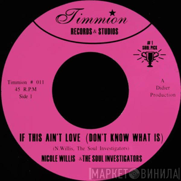 & Nicole Willis  The Soul Investigators  - If This Ain't Love (Don't Know What Is)