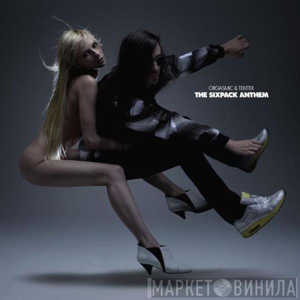 & Orgasmic  Tekilatex  - The Sixpack Anthem