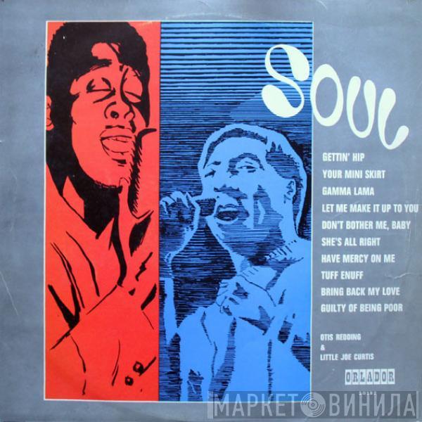 & Otis Redding  Little Joe Curtis  - Soul