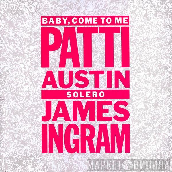 & Patti Austin  James Ingram  - Baby, Come To Me