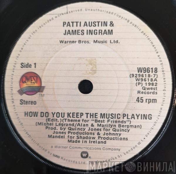 & Patti Austin  James Ingram  - How Do You Keep The Music Playing