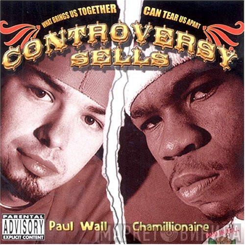 & Paul Wall  Chamillionaire  - Controversy Sells