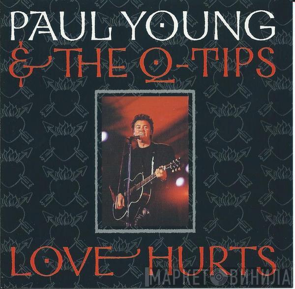 & Paul Young  The Q Tips  - Love Hurts