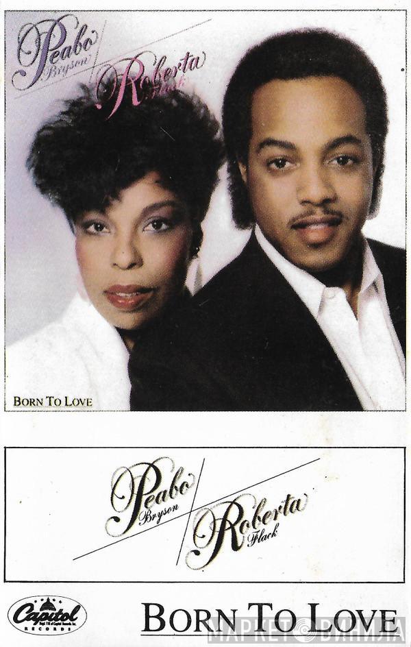 & Peabo Bryson  Roberta Flack  - Born To Love