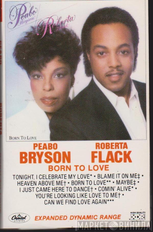 & Peabo Bryson  Roberta Flack  - Born To Love
