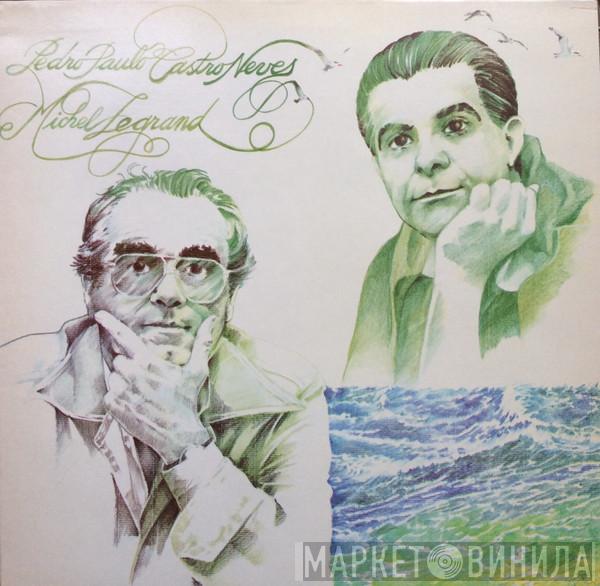 & Pedro Paulo Castro-Neves  Michel Legrand  - Pedro Paulo Castro Neves & Michel Legrand