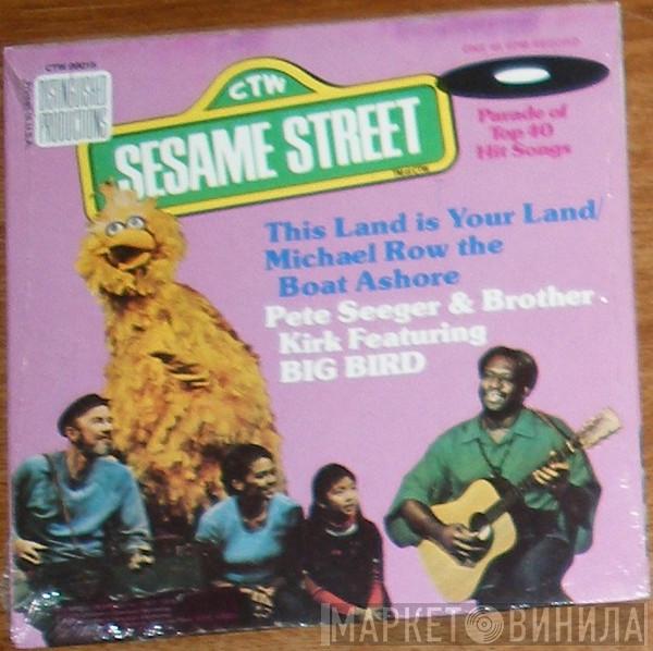 & Pete Seeger Featuring Rev. Frederick Douglass Kirkpatrick  Big Bird   - This Land Is Your Land / Michael Row The Boat Ashore