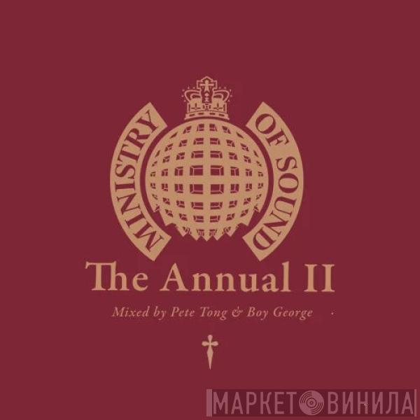 & Pete Tong  Boy George  - Ministry of Sound: The Annual II - Mixed by Pete Tong & Boy George (DJ Mix)