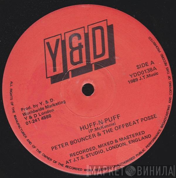 & Peter Bouncer  The Offbeat Posse  - Huff-N-Puff