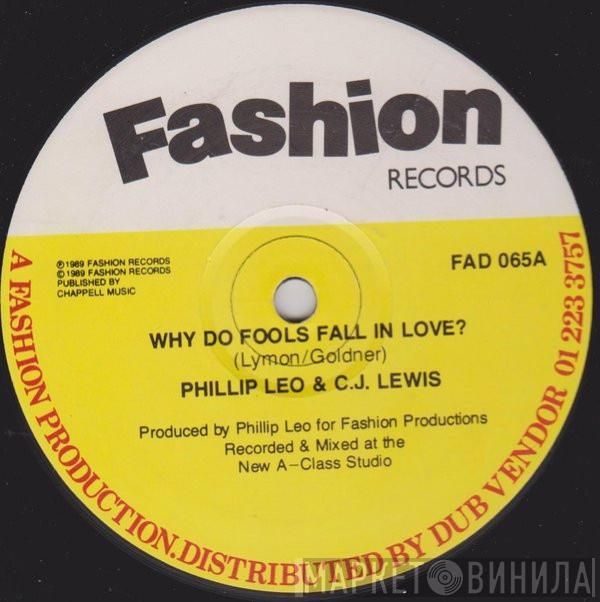 & Phillip Leo  CJ Lewis  - Why Do Fools Fall In Love? / I Wanna Be Loved (Remix)