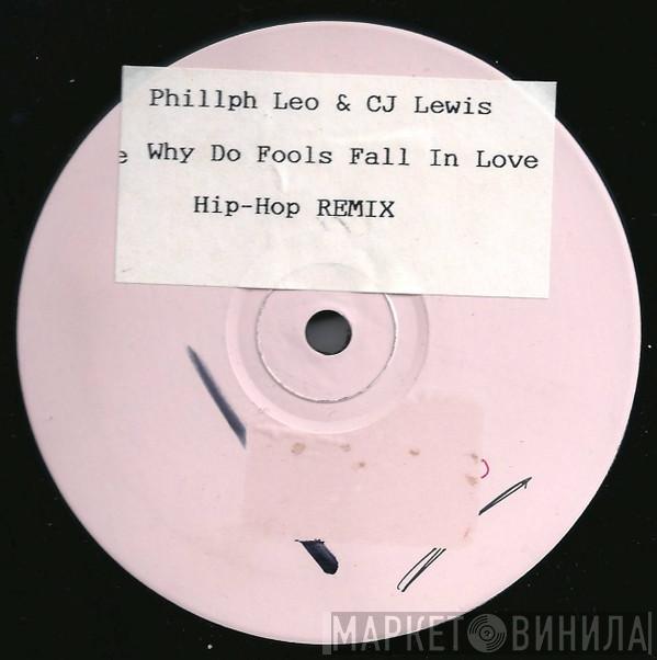 & Phillip Leo  CJ Lewis  - Why Do Fools Fall In Love (Hip-Hop Remix)